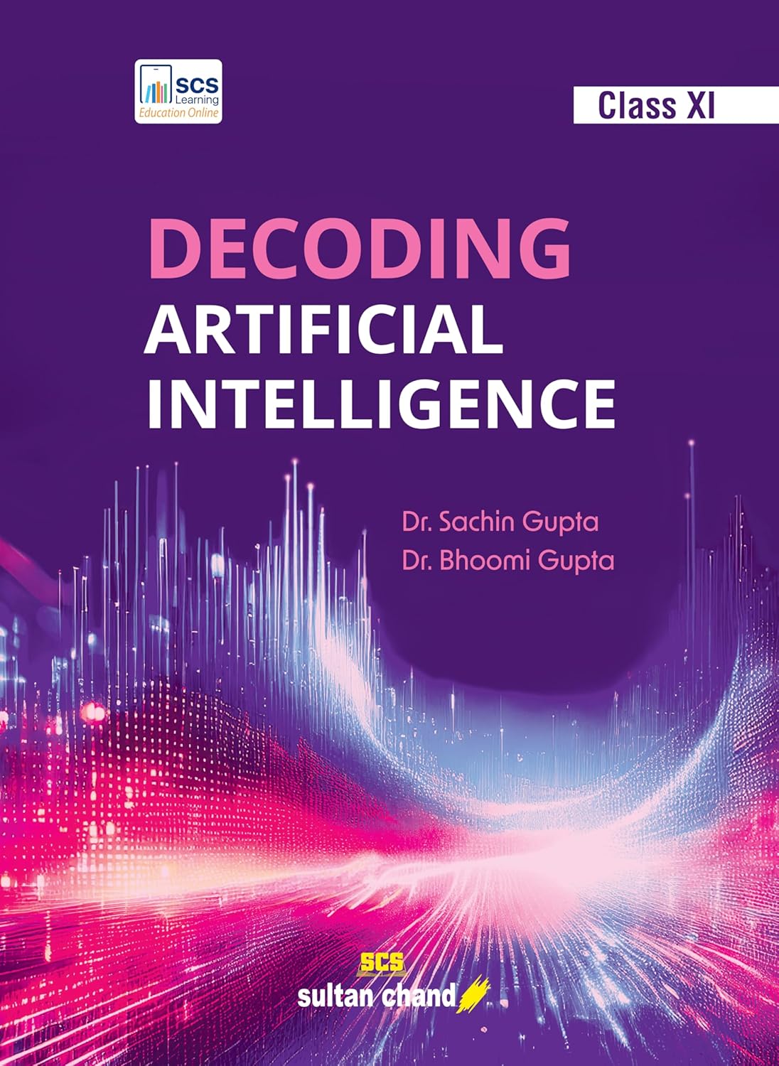 Decoding Artificial Intelligence: Textbook For Class 11
