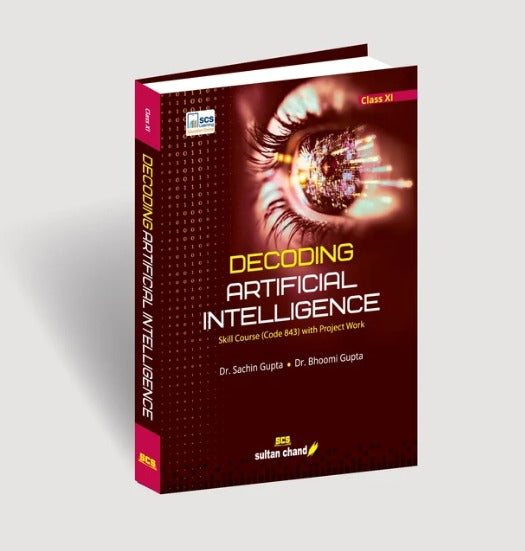 Decoding Artificial Intelligence: Textbook For Class 11