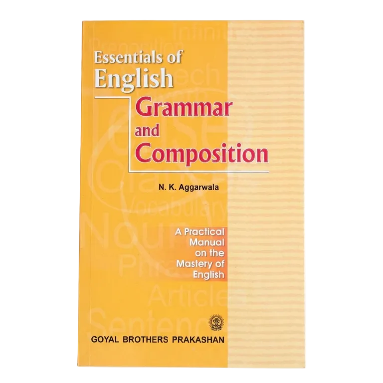 Essentials of English Grammar and Composition – A Practical Manual on the Mastery of English