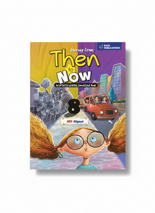 Then to Now Class-8